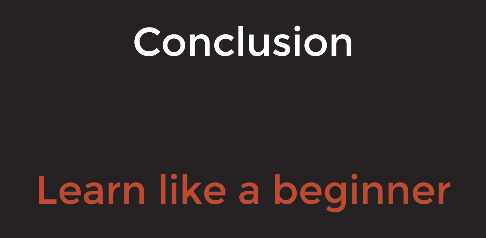 Learn Like a Beginner